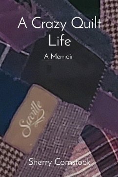 A Crazy Quilt Life - Comstock, Sherry