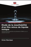 Étude de la mouillabilité d'un film mince de liquide ionique