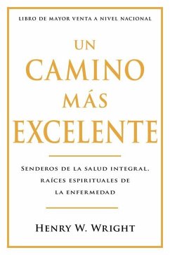 Un Camino Más Excelente - Wright, Henry W