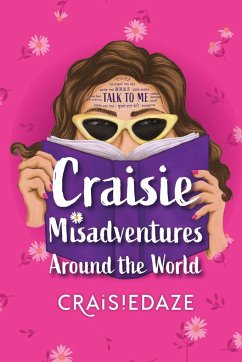 Craisie Misadventures Around the World - Daze, Craisie