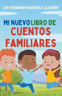 Mi Nuevo Libro de Cuentos Familiares - Narvaez, Luis