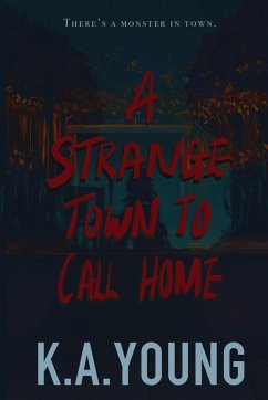 A Strange Town to Call Home - Young, K A
