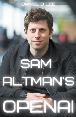 Sam Altman's OpenAI - Lee, Daniel D