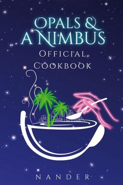 Opals & a Nimbus Official Cookbook