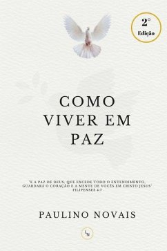 Como Viver em Paz - Novais, Eloise de Araujo; Novais, Eva R Rodrigues