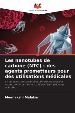 Les nanotubes de carbone (NTC) : des agents prometteurs pour des utilisations médicales - Malakar, Meenakshi