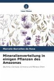 Mineralienverteilung in einigen Pflanzen des Amazonas