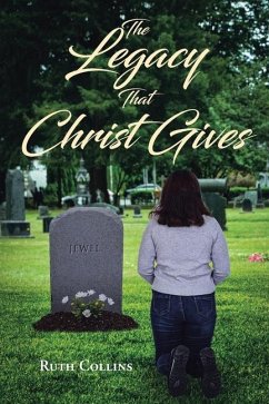 The Legacy that Christ Gives - Collins, Ruth