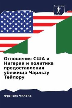 Otnosheniq SShA i Nigerii i politika predostawleniq ubezhischa Charl'zu Tejloru - Chilaka, Fränsis