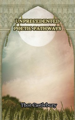 Unprecedented Poetic Pathways - Castlebury, Thor