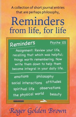 Reminders From Life, for Life - Roger Golden Brown