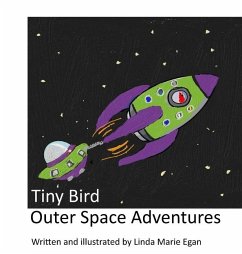 Tiny Bird Outer Space Adventures - Egan, Linda M