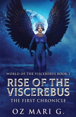 Rise Of The Viscerebus - Mari G., Oz