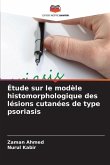 Étude sur le modèle histomorphologique des lésions cutanées de type psoriasis