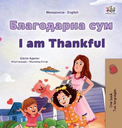 I am Thankful (Macedonian English Bilingual Children's Book)