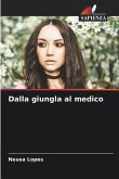 Dalla giungla al medico