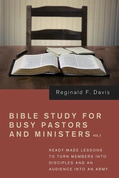 Bible Study for Busy Pastors and Ministers, Volume 3 - Davis, Reginald F