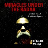 Miracles Under the Radar Miracles Under the Radar