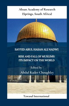 Rise and Fall of Muslims - Ali Nadwi, Sayyid Abul Hasan