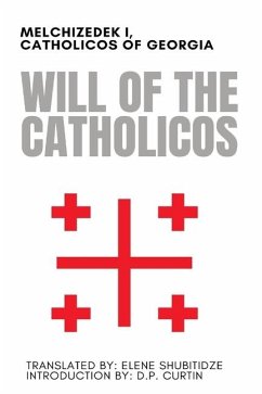 The Will of the Catholicos - Melchizedek I, Catholicos Of Georgia