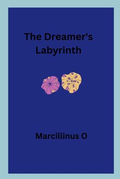 The Dreamer's Labyrinth - O, Marcillinus