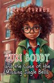 Zuri Boddy and the Case of the Missing Jingle Bells