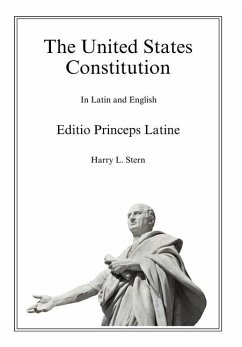 The United States Constitution - Editio Princeps Latine - Stern, Harry L