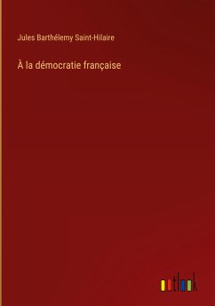 À la démocratie française - Saint-Hilaire, Jules Barthélemy