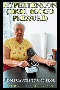 Hypertension (High Blood Pressure) - From Causes to Control - Shivan, Viruti