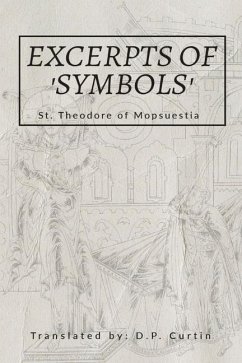 Excerpts of 'Symbols' - St Theodore of Mopsuestia