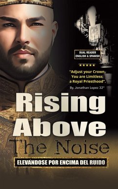 Rising Above The Noise - Lopez, Jonathan