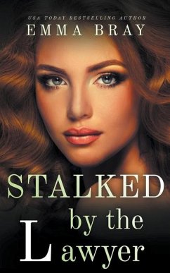 Stalked by the Lawyer - Bray, Emma