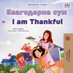 I am Thankful (Macedonian English Bilingual Children's Book) - Admont, Shelley; Books, Kidkiddos