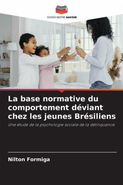 La base normative du comportement déviant chez les jeunes Brésiliens - Formiga, Nilton