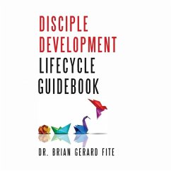 Disciple Development Lifecycle Guidebook - Fite, Brian Gerard