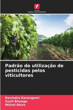 Padrão de utilização de pesticidas pelos viticultores - Karangami, Ravindra;Bhange, Sunil;Ahire, Milind