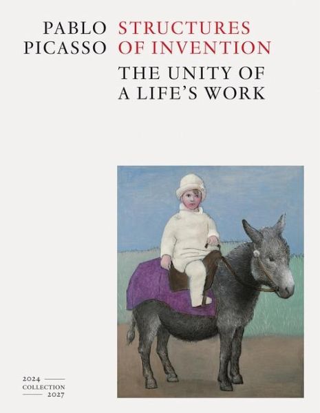 Pablo Picasso: Structures of Invention Pablo Picasso: Structures of Invention