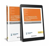 La comunicación en el aprendizaje jurídico (Papel + e-book)