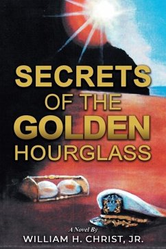 Secrets of the Golden Hourglass - Christ, William