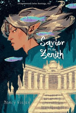 Savior on the zenith (Fragmented Fates Duology, part 2) - Foster, Nancy