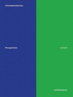 Interdependencies: Perspectives on Care and Resilience