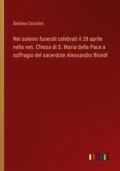 Nei solenni funerali celebrati il 28 aprile nella ven. Chiesa di S. Maria della Pace a suffragio del sacerdote Alessandro Biondi