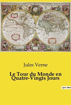 Le Tour du Monde en Quatre-Vingts Jours - Verne, Jules