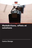 Malédictions, effets et solutions