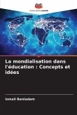 La mondialisation dans l'éducation : Concepts et idées