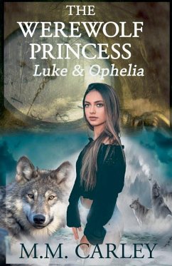 The Werewolf Princess - Carley, M M