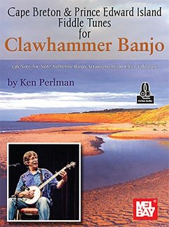 Cape Breton & Prince Edward Island Fiddle Tunes for Clawhammer Banjo 136 Note-For-Note Authentic Banjo Arrangements in Clear Tablature - Perlmann, Ken
