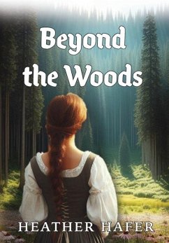 Beyond the Woods - Hafer, Heather