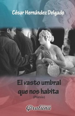 El vasto umbral que nos habita - Hernández Delgado, César