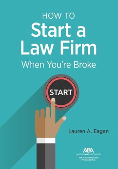 How to Start a Law Firm When You're Broke (eBook, ePUB) - Eagan, Lauren A.